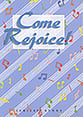 Come, Rejoice! Choral Book cover